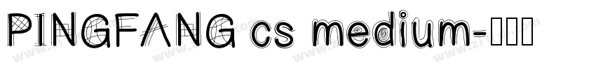 PINGFANG cs medium字体转换